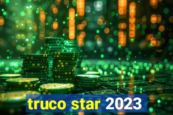 truco star 2023